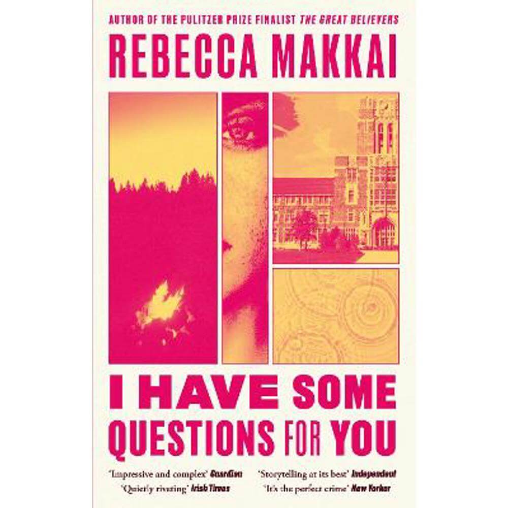 I Have Some Questions For You: 'A perfect crime' NEW YORKER (Paperback) - Rebecca Makkai